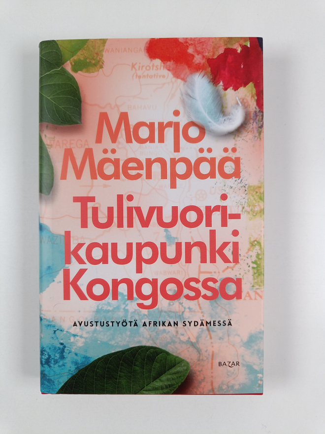 Marjo Mäenpää : Tulivuorikaupunki Kongossa