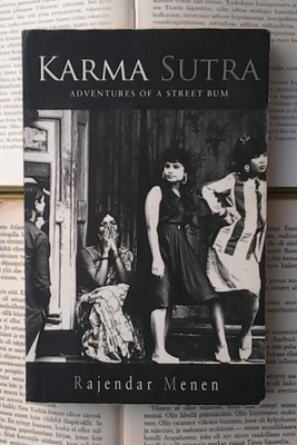Rajendar Menen - Karma Sutra: Adventures of a Street Bum