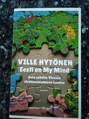 Ville Hytönen: Eesti On My Mind - Sata askelta Virossa