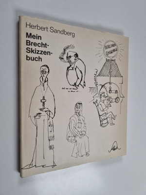 Herbert Sandberg : Mein Brecht-Skizzenbuch