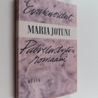 Maria Jotuni : Evakuoidut ; Palvelustytön romaani - pikkukuva 1