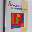 Heikki Peltola : Rokotukset ja infektiotaudit - pikkukuva 1