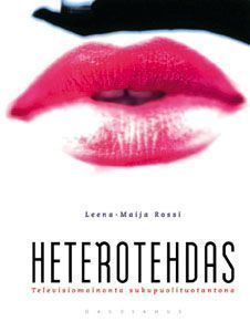 Leena-Maija Rossi: Heterotehdas