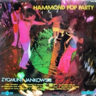 ZYGMUNT JANKOWSKI :: HAMOND POP PARTY :: VINYYLI  LP  1972 ! - pikkukuva 1