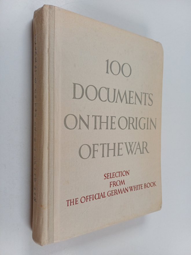 100 documents on the origin of the war : selected from th...