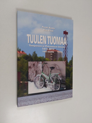 Pertti Ranta : Tuulen tuomaa : Tampereen ja Pirkanmaan il...