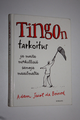 Adam Jacot de Boinod : Tingon tarkoitus ja muita merkilli...