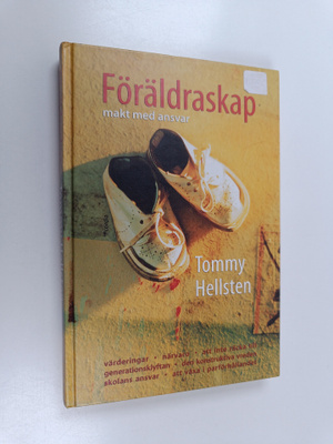 Tommy Hellsten : Föräldraskap : makt med ansvar