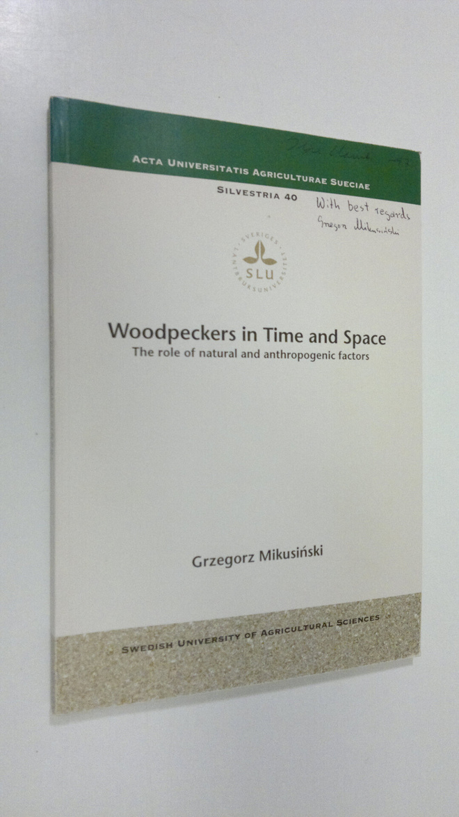 Grzegorz Mikusinski : Woodpeckers in Time and Space (sign...