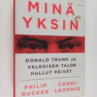 Philip Rucker : Minä yksin : Donald Trump ja Valkoisen ta... - pikkukuva 1