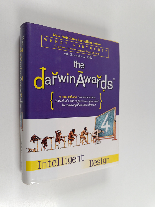 Wendy Northcutt : The Darwin Awards 4 : Intelligent Design