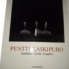 Pentti Kaskipuro  :  Grafiikkaa ( SIS POSTIKULU) SIGNED - pikkukuva 1