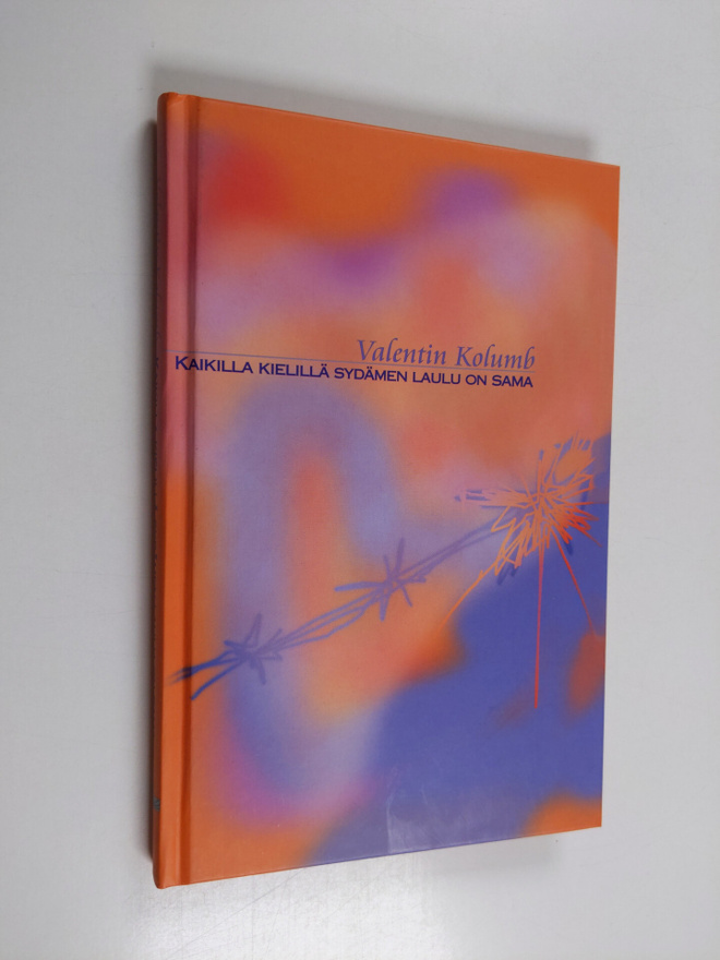 Valentin Kolumb : Kaikilla kielillä sydämen laulu on sama