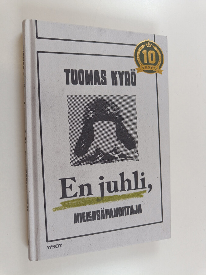 Tuomas Kyrö : En juhli, Mielensäpahoittaja