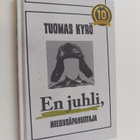 Tuomas Kyrö : En juhli, Mielensäpahoittaja - pikkukuva 1