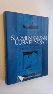 Paavo (toim.) Haavikko : Suomen kansan uusia runoja
