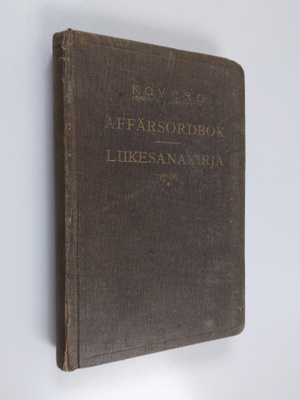 I. Kovero : Svensk-finsk affärsordbok = Ruotsalais-suomal...