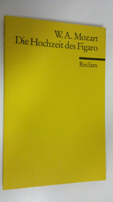 Wolfgang Amadeus Mozart : Die Hochzeit des Figaro