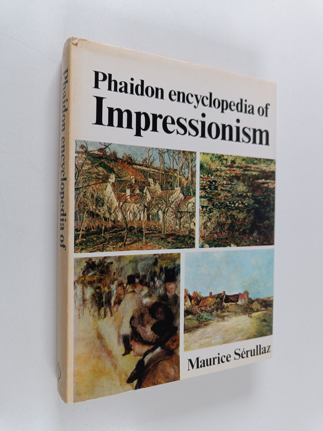 Maurice Serullaz : Phaidon encyclopedia of impressionism