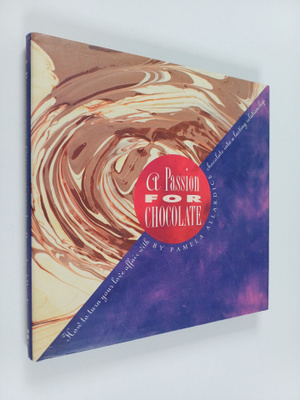 Pamela Allardice ym. : A Passion for Chocolate - How to T...