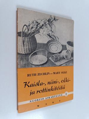 Mary Olki ym. : Kaisla-, niini-, olki- ja rottinkityöt