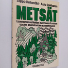 Seppo Kellomäki ym. : Metsät : luonnonolosuhteiden huomio... - pikkukuva 1