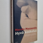 Merete Mazzarella : Hyvä kosketus : ihmisen kehosta, terv... - pikkukuva 1