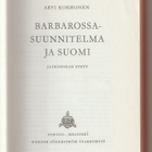 Arvi Korhonen : BARBAROSSA SUUNNITELMA JA SUOMI - pikkukuva 2