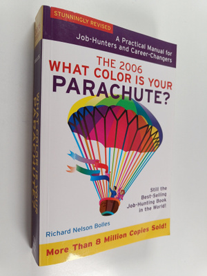 Richard Nelson Bolles : What Color is Your Parachute? - A...