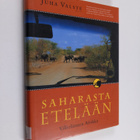 Juha Valste : Saharasta etelään : villieläinten Afrikka - pikkukuva 1