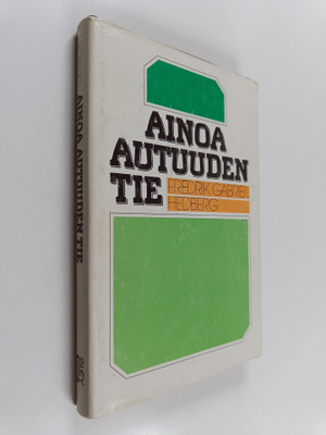 Fredrik Gabriel Hedberg : Ainoa autuuden tie : keskeiset ...