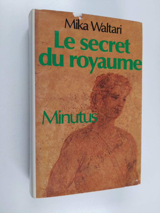 Mika Waltari ym. : Le secret du royaume : roman