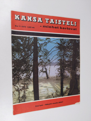 Kansa taisteli - Miehet kertovat  11/1976 : kuvauksia sot...
