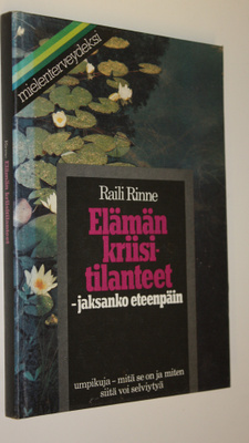 Raili Rinne : Elämän kriisitilanteet