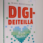 Mari Koistinen : Digideiteillä : it's a match! - pikkukuva 1