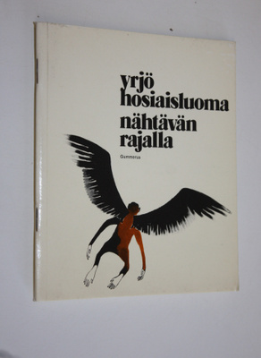 Yrjö Hosiaisluoma : Nähtävän rajalla : runoja (signeerattu)