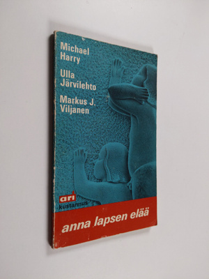 Michael Harry : Anna lapsen elää