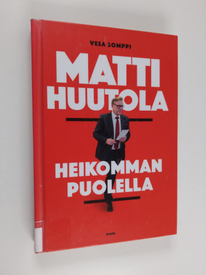 Vesa Somppi : Matti Huutola : heikomman puolella