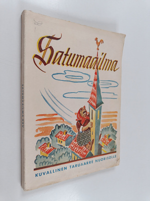 Satumaailma 25 : kuvallinen taruaarre nuorisolle