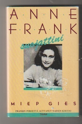 Miep Gies: Anne Frank , suojattini