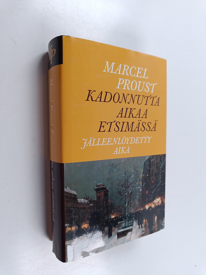 Marcel Proust : Kadonnutta aikaa etsimässä 10 : Jälleenlö...