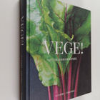 Alex Nieminen : Vege! : tuoreita makuja kotikeittiöstä - pikkukuva 1