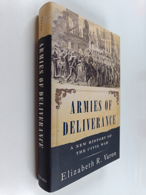 Elizabeth R. Varon : Armies of deliverance : a new histor...