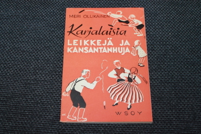 Meri Ollikainen - Karjalaisia leikkejä ja kansantanhuja 1947