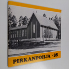 Pirkanpohja -85 : Ähtärissä 11.5.-25.8.1985 - pikkukuva 1