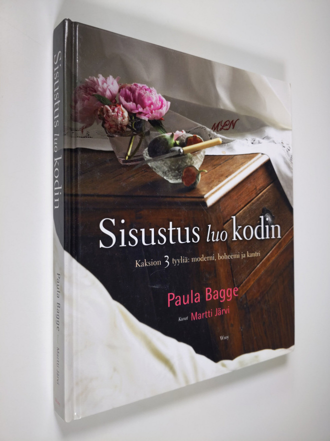 Paula Bagge : Sisustus luo kodin : kaksion 3 tyyliä: mode...