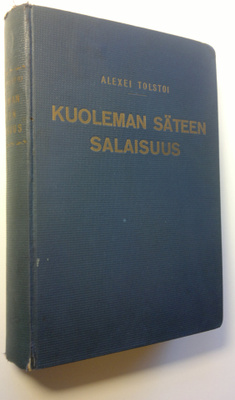 Aleksei Tolstoi : Kuoleman säteen salaisuus