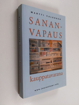 Martti Valkonen : Sananvapaus kauppatavarana