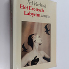 Ted Vierhout : Het erotisch labyrint : een vertelling ove... - pikkukuva 1