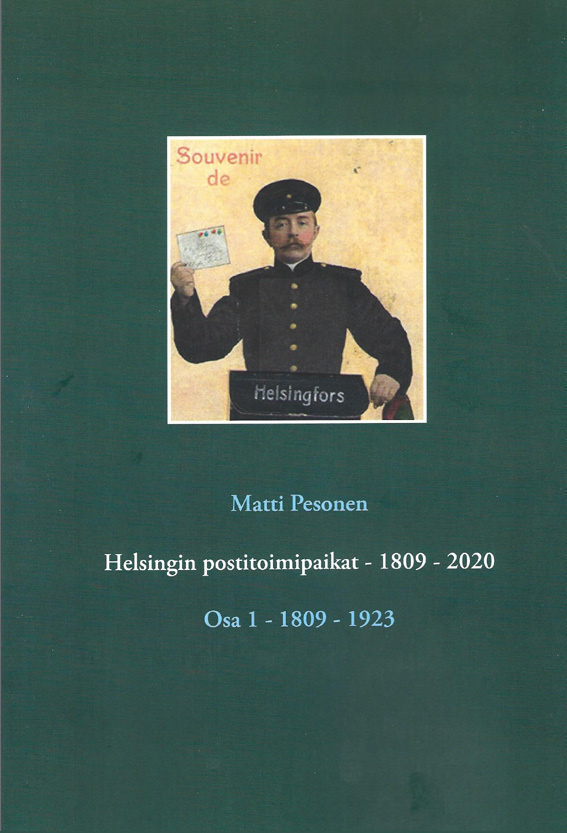 Helsingin postitoimipaikat 1809 - 2020 - Osa 1 - 1809 - 1923
